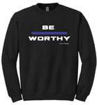 Be Worthy Crew Sweatshirt - Youth/Adult